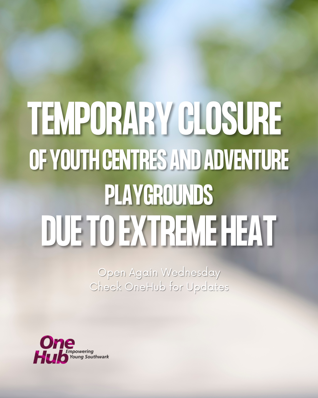 Closure due to heatwave