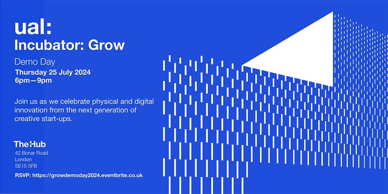 Invitation for UAL Incubator: Grow Demo Day